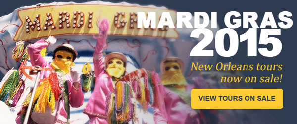 MARDI GRAS 2015 New Orleans Tours